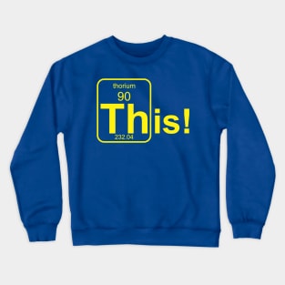 This! light color Crewneck Sweatshirt